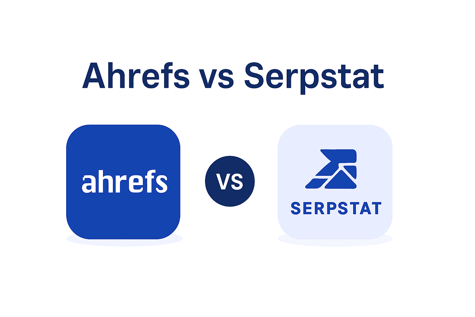 Ahrefs vs Serpstat: Which One to Choose in 2026?